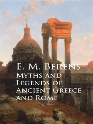 cover image of Myths and Legends of Ancient Greece and Rome
